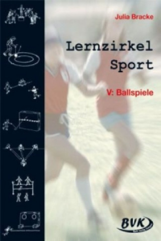 Book Lernzirkel Sport V: Ballspiele Julia Bracke