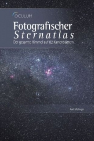 Kniha Fotografischer Sternatlas Axel Mellinger