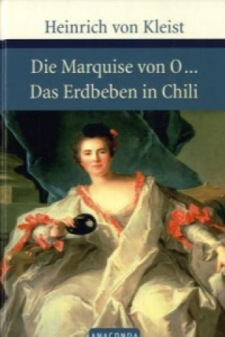 Libro Die Marquise von O... / Das Erdbeben in Chili. Das Erdbeben in Chili Heinrich von Kleist