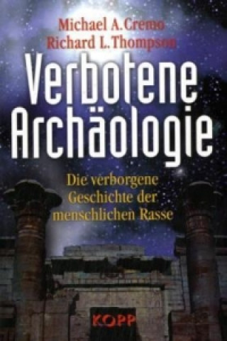 Knjiga Verbotene Archäologie Michael A. Cremo