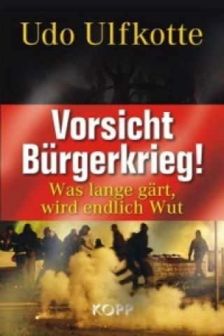 Kniha Vorsicht Bürgerkrieg! Udo Ulfkotte