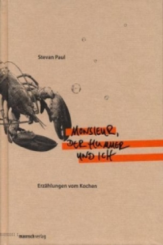 Kniha Monsieur, der Hummer und ich Stevan Paul