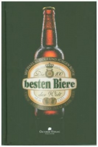 Książka Die 100 besten Biere der Welt Michael Rudolf