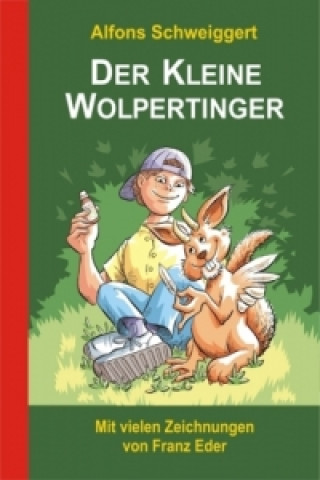 Kniha Der Kleine Wolpertinger Alfons Schweiggert