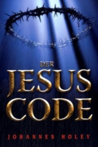 Könyv Der Jesus Code Johannes Holey