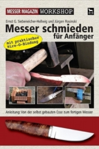 Kniha Messer schmieden für Anfänger Ernst G. Siebeneicher-Hellwig