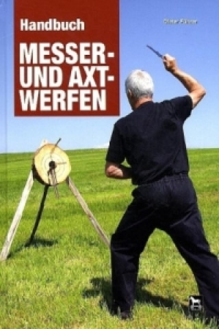 Książka Handbuch Messer- und Axtwerfen Dieter Führer