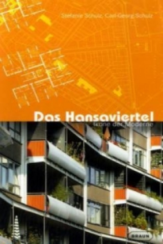 Könyv Das Hansaviertel - Ikone der Moderne Stefanie Schulz