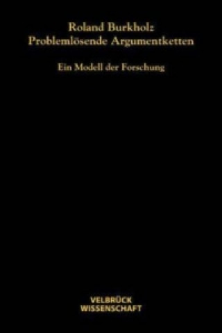 Książka Problemlösende Argumentketten Roland Burkholz