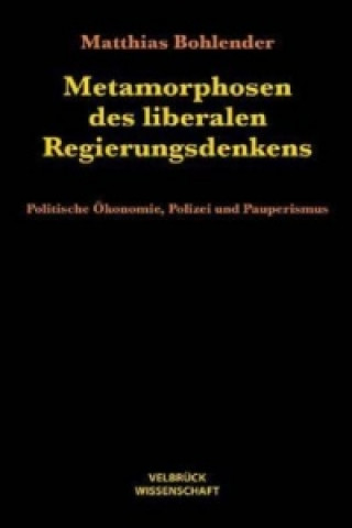 Carte Metamorphosen des liberalen Regierungsdenkens Matthias Bohlender