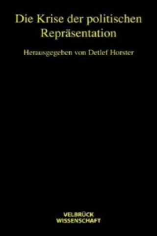 Carte Die Krise der politischen Repräsentation Detlef Horster