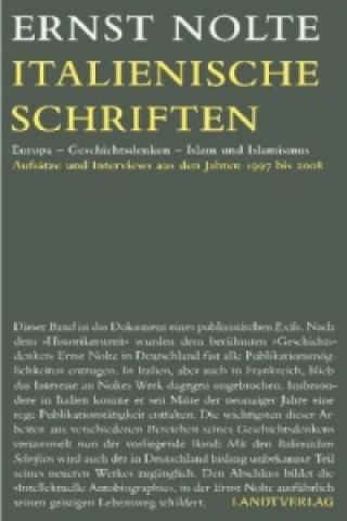 Kniha Italienische Schriften. Europa, Geschichtsdenken, Islam und Islamismus Ernst Nolte