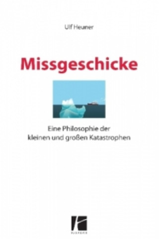 Kniha Missgeschicke Ulf Heuner