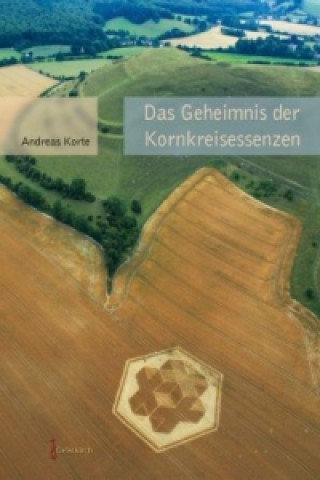 Książka Das Geheimnis der Kornkreisessenzen Andreas Korte