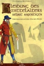 Книга Kleidung des Mittelalters selbst anfertigen - Grundausstattung für den Mann Wolf Zerkowski
