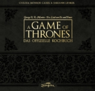 Könyv A Game of Thrones - Das offizielle Kochbuch Chelsea Monroe-Cassel