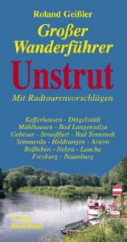Könyv Großer Wanderführer Unstrut Roland Geißler
