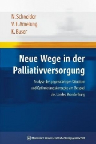 Knjiga Neue Wege in der Palliativversorgung Nils Schneider