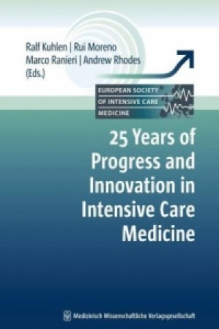 Książka 25 Years of Progress & Innovation in Intensive Care Medicine Ralf Kuhlen