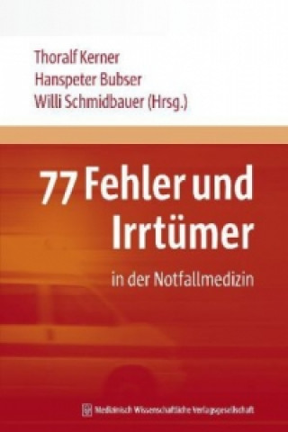 Книга 77 Fehler und Irrtümer in der Notfallmedizin Thoralf Kerner