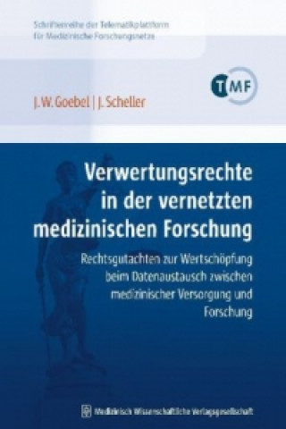 Книга Verwertungsrechte in der vernetzten medizinischen Forschung Jürgen W. Goebel