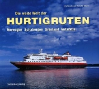 Könyv Die weite Welt der Hurtigruten Helfried Weyer