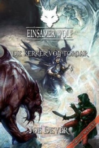 Книга Einsamer Wolf 10 - Die Kerker von Torgar Joe Dever