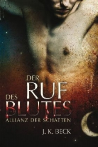 Könyv Der Ruf des Blutes J. K. Beck