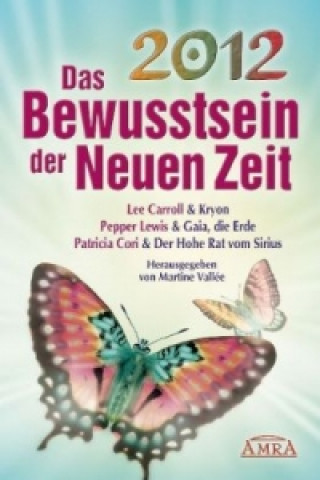 Könyv 2012, Das Bewusstsein der Neuen Zeit Lee Carroll