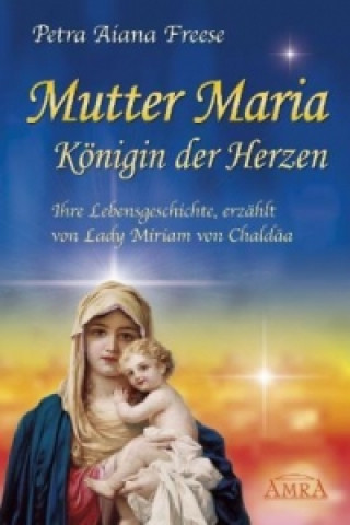 Carte Mutter Maria - Königin der Herzen Petra A. Freese