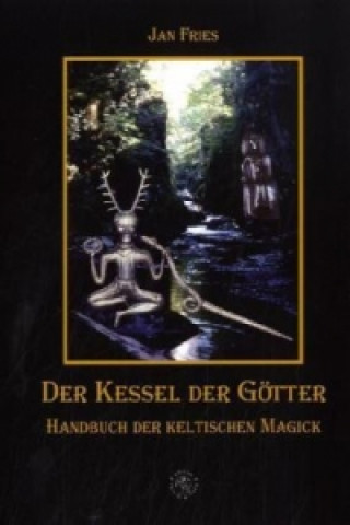Kniha Der Kessel der Götter Jan Fries