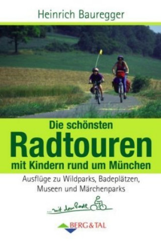 Carte Die schönsten Radtouren mit Kindern rund um München Heinrich Bauregger