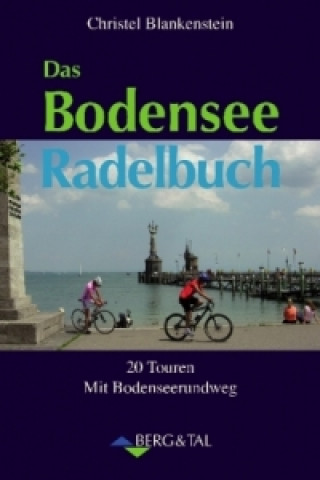 Könyv Das Bodensee-Radelbuch Christel Blankenstein