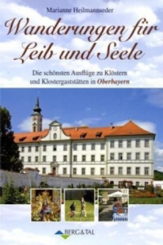 Kniha Wanderungen für Leib und Seele Marianne Heilmannseder