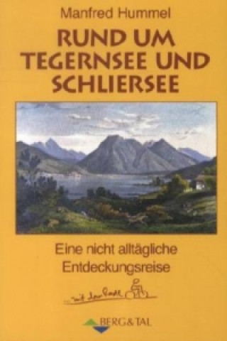 Könyv Rund um Tegernsee und Schliersee Manfred Hummel