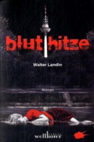Kniha Bluthitze Walter Landin
