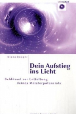 Kniha Dein Aufstieg ins Licht Diana Cooper