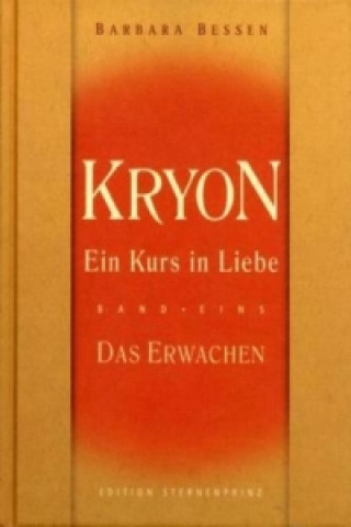 Carte Kryon, Ein Kurs in Liebe. Bd.1 Barbara Bessen