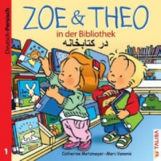 Knjiga ZOE & THEO in der Bibliothek (D-Persisch) Catherine Metzmeyer