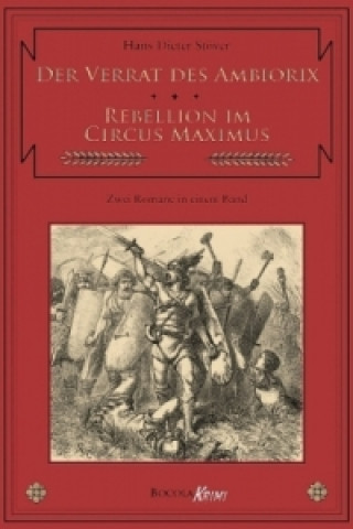 Carte Der Verrat des Ambiorix. Rebellion im Circus Maximus Hans D. Stöver
