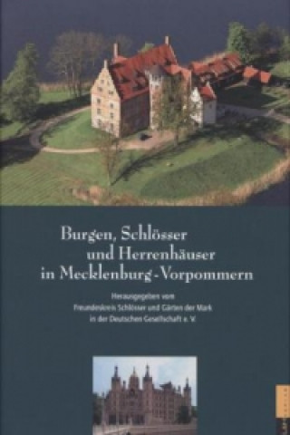 Kniha Burgen, Schlösser und Herrenhäuser in Mecklenburg-Vorpommern Volkmar Billeb