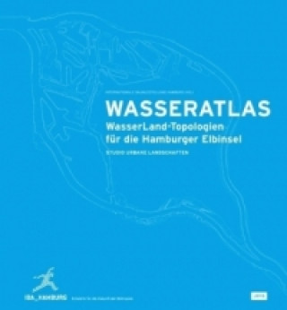 Knjiga Wasseratlas Studio Urbane Lanschaften