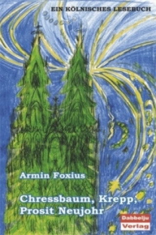 Kniha Chressbaum, Krepp, Prosit Neujohr! Armin Foxius