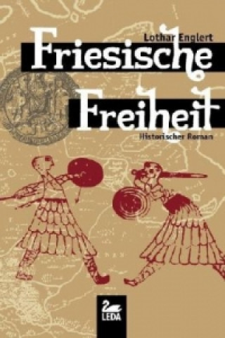 Könyv Friesische Freiheit Lothar Englert