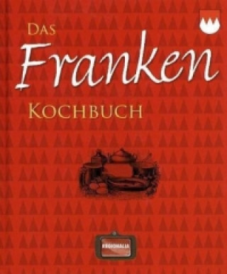 Kniha Das Franken Kochbuch 