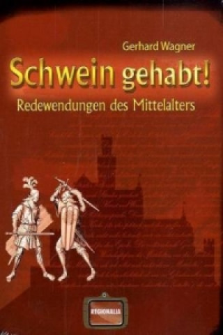 Book Schwein gehabt! Gerhard Wagner