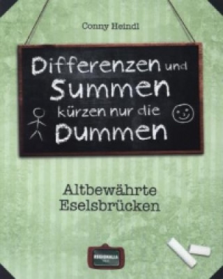 Kniha Differenzen und Summen kürzen nur die Dummen Conny Heindl