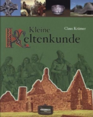 Kniha Kleine Keltenkunde Claus Krämer