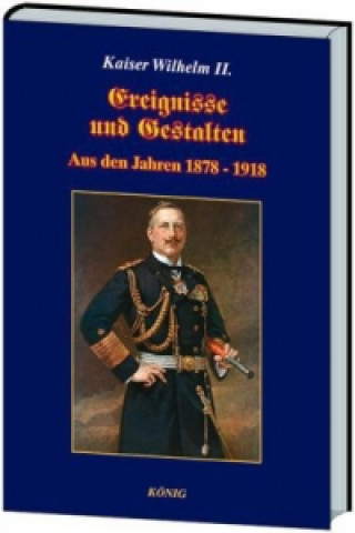 Kniha Ereignisse und Gestalten Deutscher Kaiser Wilhelm II.