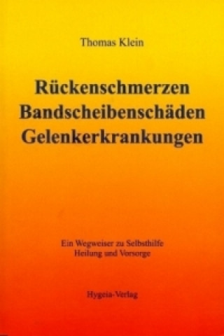 Könyv Rückenschmerzen, Bandscheibenschäden und Gelenkerkrankungen Thomas Klein